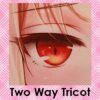 Two Way Tricot